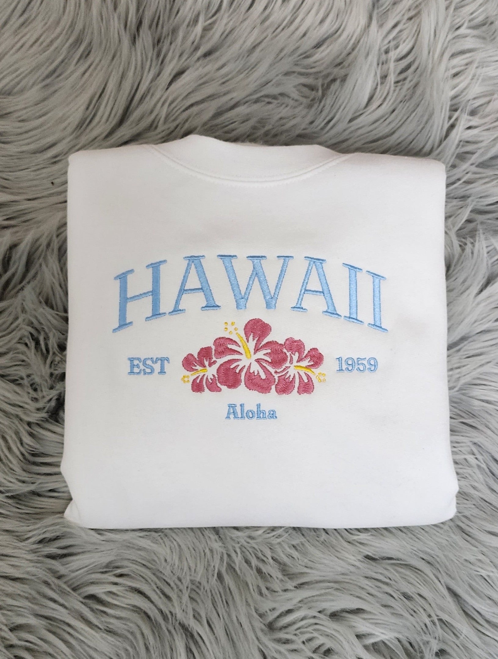 Embroidered Hawaii Aloha State Sweatshirt,  Aloha Hawaii Unisex Sweatshirt great for men and women Sweatshirt or Hooded Sweatshirt