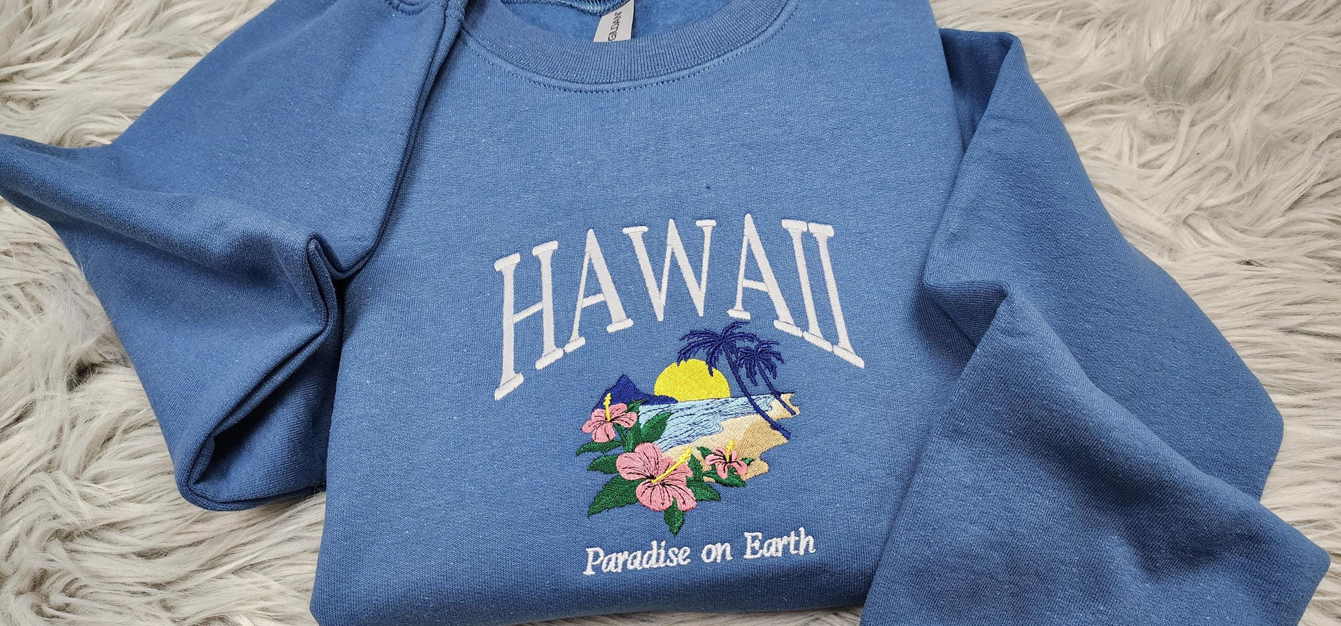 Hawaii Paradise on Earth Embroidered Crewneck - Hawaii Crewneck - Hawaii Islands Embroidery - Unisex Crewneck Sweatshirt - T-Shirt - Hoodie
