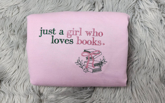 Just a Girl Who Loves Books Embroidered Crewneck - Book lover Shirt - Bow Crewneck - Bookish Crewneck - T-Shirt - Sweatshirt - Hoodie