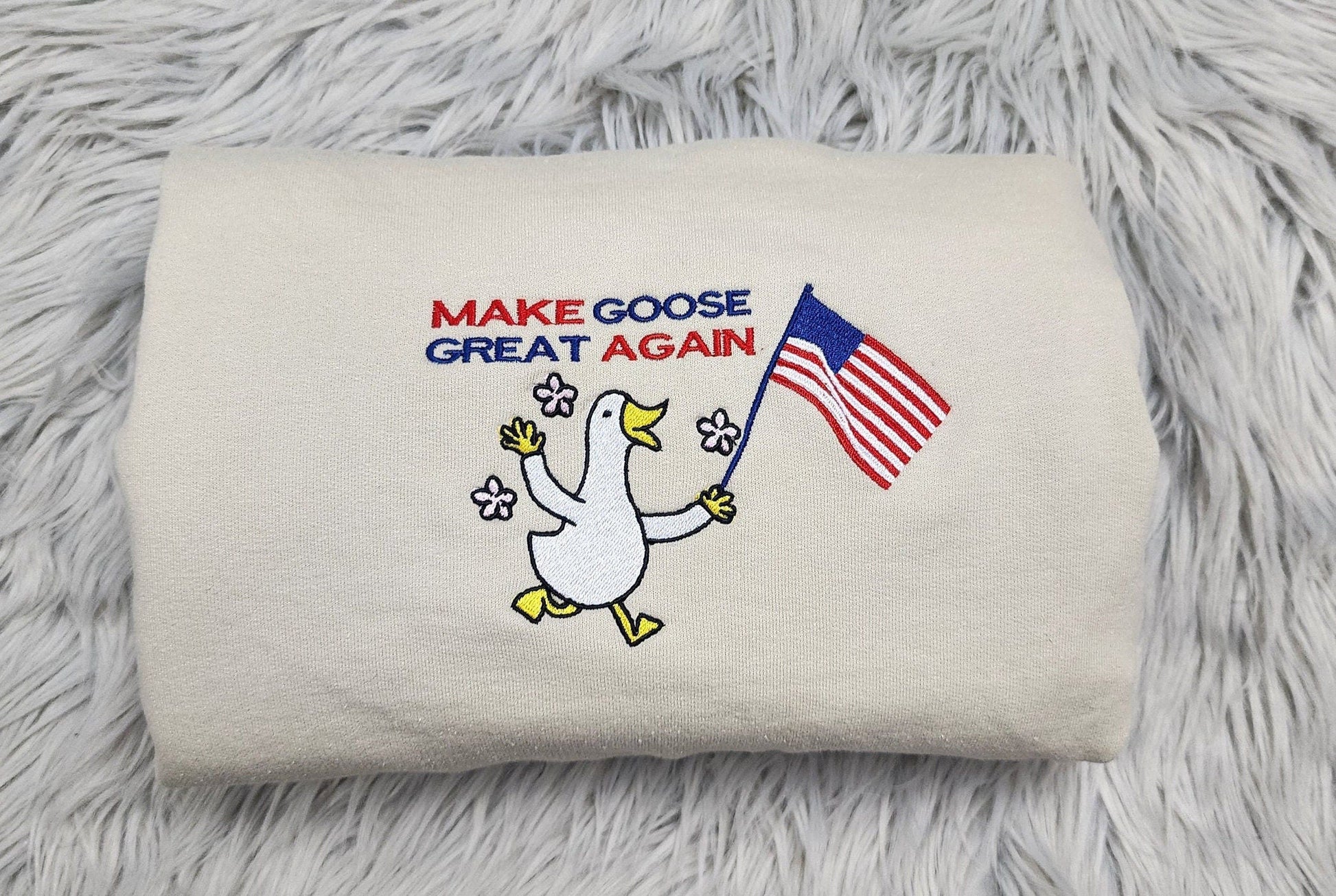 Make Goose Great Again Embroidered Crewneck - Silly Goose Crewneck - or Hoodie, Embroidered Gift