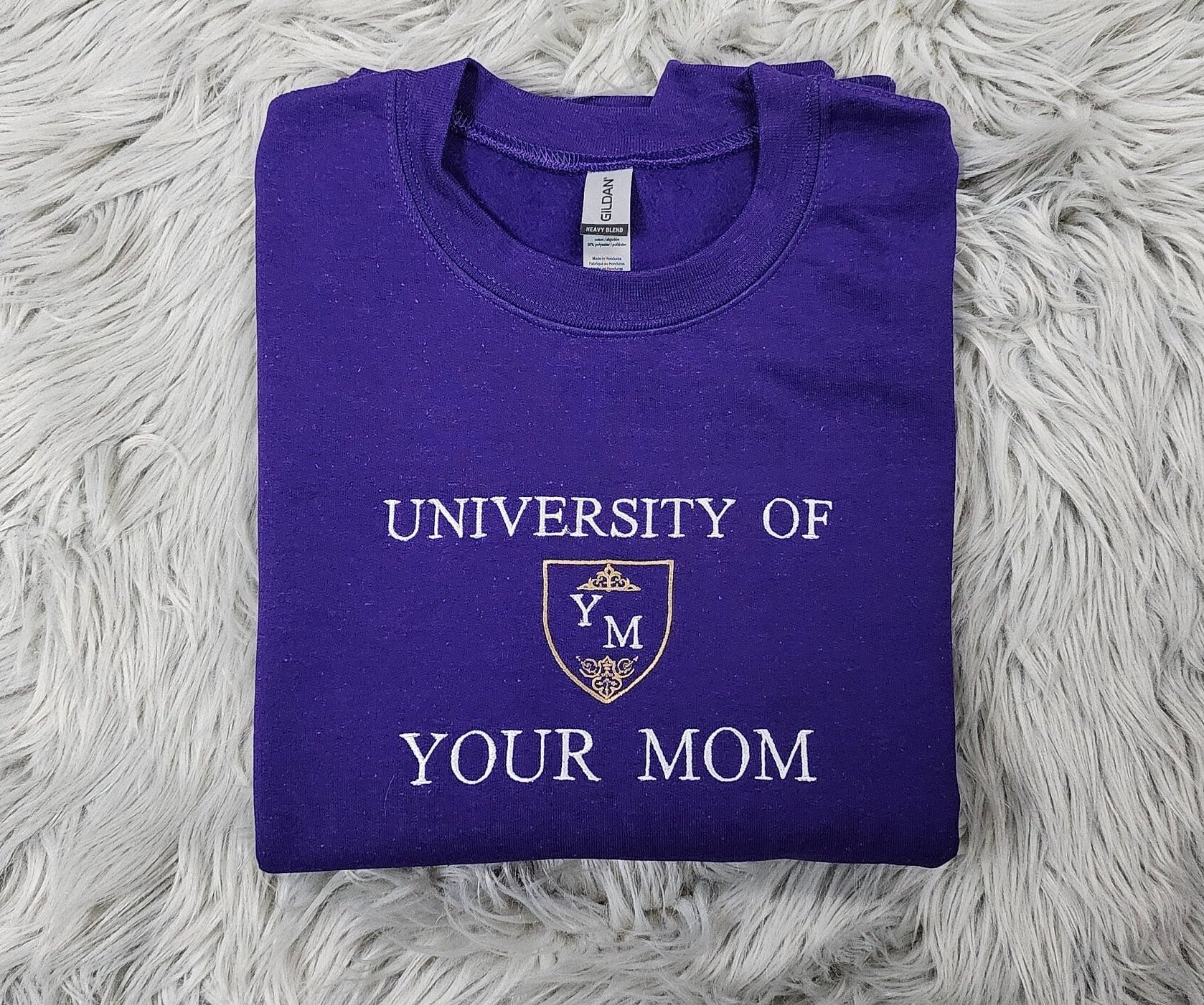 University of Your Mom Embroidered Sweatshirt - Unisex Sweatshirt
