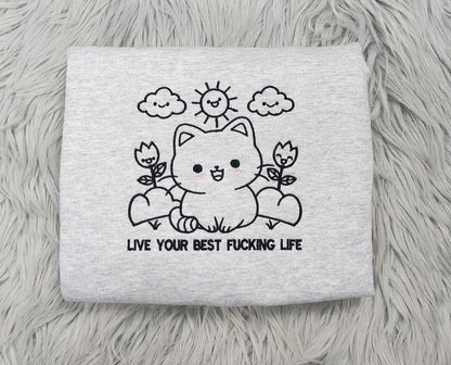 Kawaii Cat Embroidered Crewneck - Live Your Best Life Crewneck - Cute Kitten Sweatshirt - T-Shirt - Sweatshirt - Hoodie