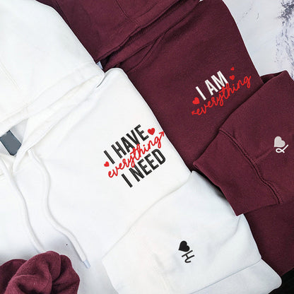 I Have Everything I Need I Am Everything Custom Embroidered Matching Hoodies For Couples