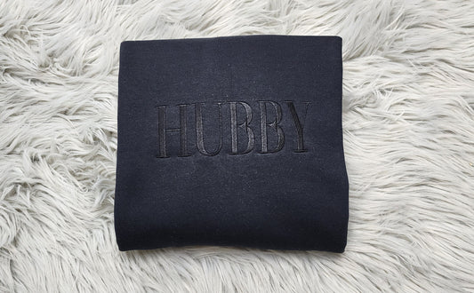 Embroidered Hubby Crewneck Sweatshirt or Hooded Sweatshirt - Hubby Sweatshirt -Couples sweatshirt