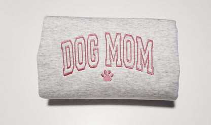 Embroidered Dog Mom Sweatshirt - Dog Mama Gift