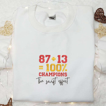 87 13 100 Champions The Swift Effect Embroidered Shirt Celebrity Embroidered Hoodie Best Music Gift For Fans 1