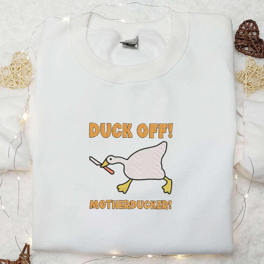 Duck off Motherducker Embroidered Shirt Animal Embroidered Shirt Funny Embroidered Shirt