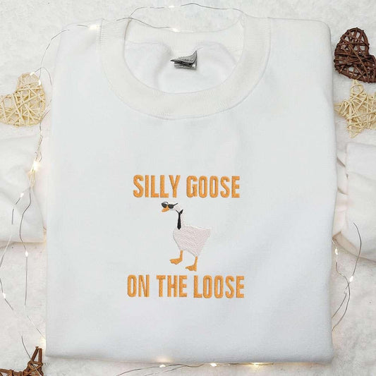 Silly Goose on the Loose Embroidered Shirt Animal Embroidered Shirt Funny Embroidered Shirt 1