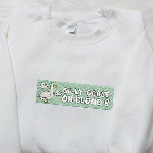 Silly Goose on Cloud 9 Embroidered Shirt Animal Embroidered Shirt Best Birthday Gifts