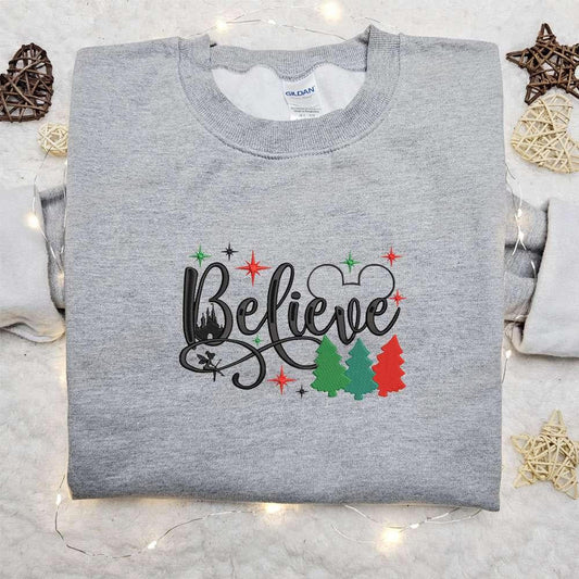 Believe Disney Christmas Embroidered Shirt Christmas Embroidered Hoodie Best Gifts For Family