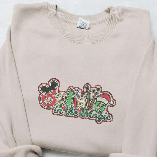 Believe In The Magic Disney Embroidered Shirt Christmas Embroidered Hoodie Best Gifts For Family