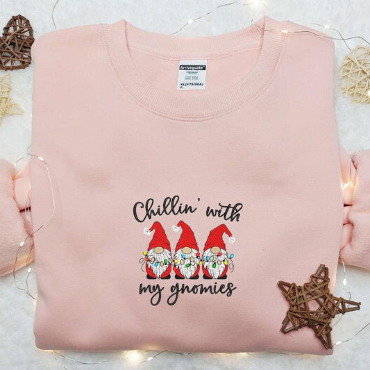 Chillin With My Gnomies Embroidered Shirt Christmas Embroidered Hoodie Best Gifts For Family 1