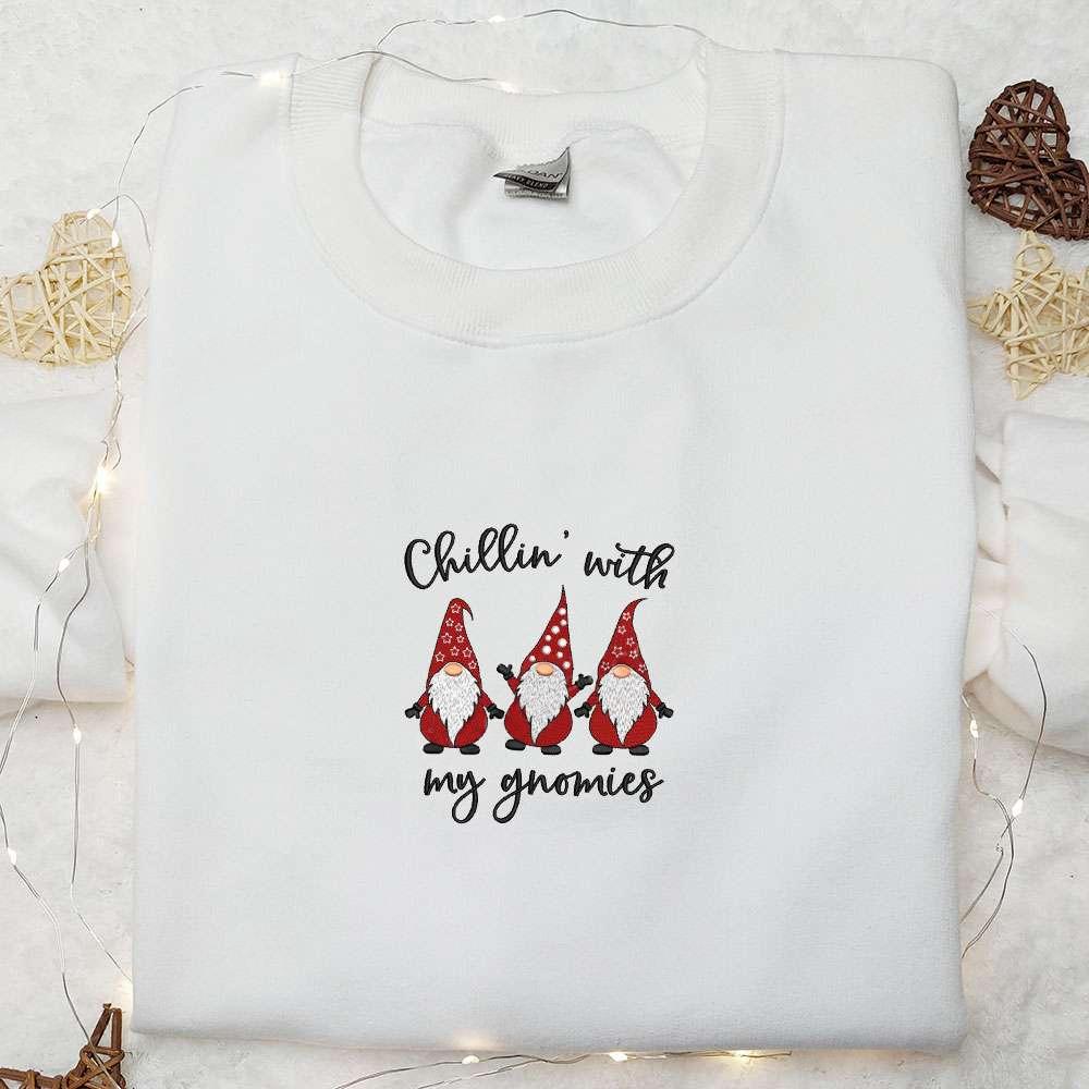 Chillin With My Gnomies Embroidered Shirt Christmas Embroidered Hoodie Best Gifts For Family 1