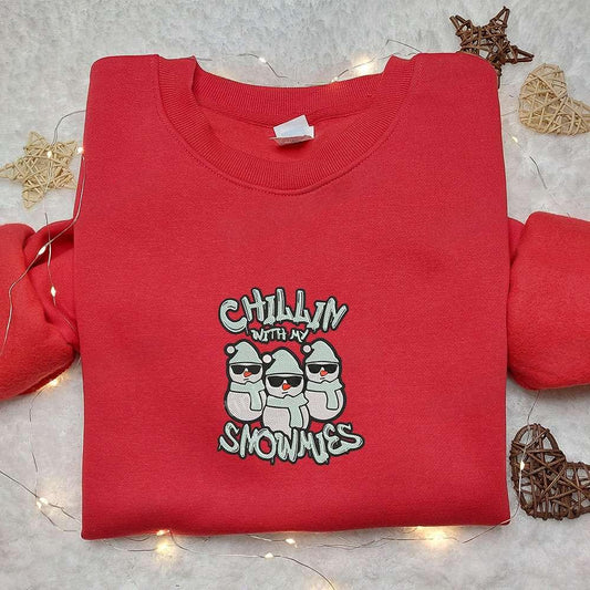 Chillin With My Snowmies Embroidered Shirt Christmas Embroidered Hoodie Best Gifts For Family