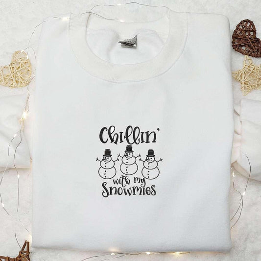 Chillin With My Snowmies Embroidered Shirt Christmas Embroidered Hoodie Best Gifts For Family 1