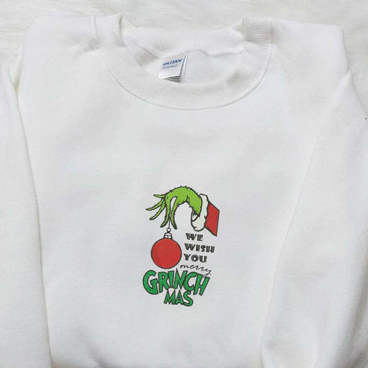We Wish You Grinchmas Grinch Hand Embroidered Shirt Christmas Embroidered Hoodie Best Christmas Gifts For Family