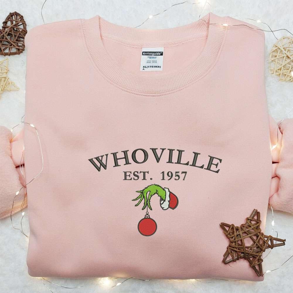 Whoville Est 1957 Grinch Hand Embroidered Shirt Christmas Embroidered Hoodie Best Gifts For Family