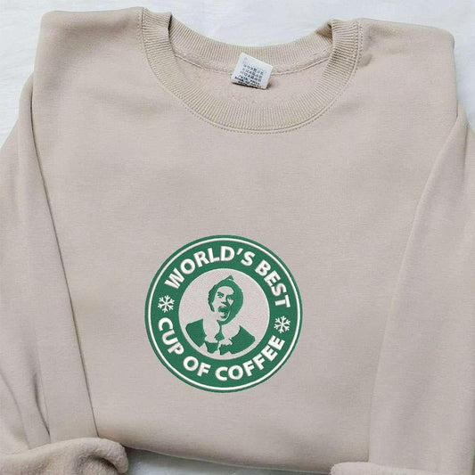 Worlds Best Cup Of Coffee Embroidered Shirt Custom Embroidered Hoodie Best Gifts For Family