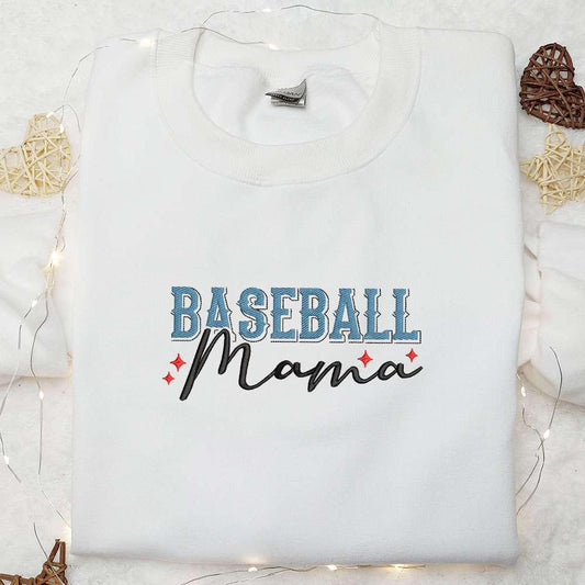 Baseball Mama Embroidered Shirt Mothers Day Embroidered Hoodie Best Gift For Mom