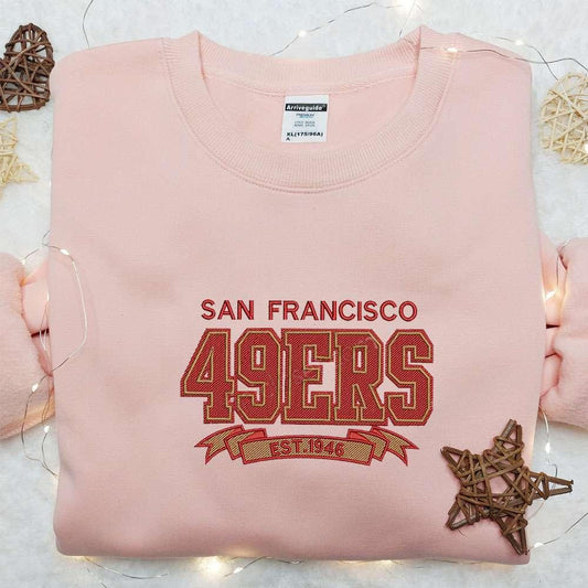San Francisco 49ers Est 1946 Embroidered Shirt NFL Sports Embroidered Hoodie Best Gift Idea