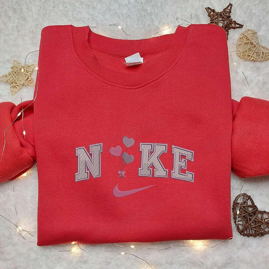 Heart Ballons x Nike Embroidered Hoodie Nike Inspired Embroidered Shirt Best Valentines Day Gift Ideas