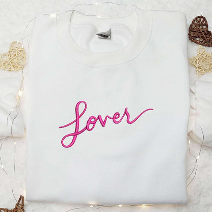 Lover Taylor Swift Embroidered Shirt Celebrity Embroidered Hoodie Best Music Gift For Fans