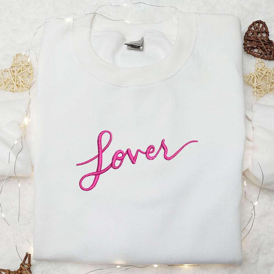 Lover Taylor Swift Embroidered Shirt Celebrity Embroidered Hoodie Best Music Gift For Fans