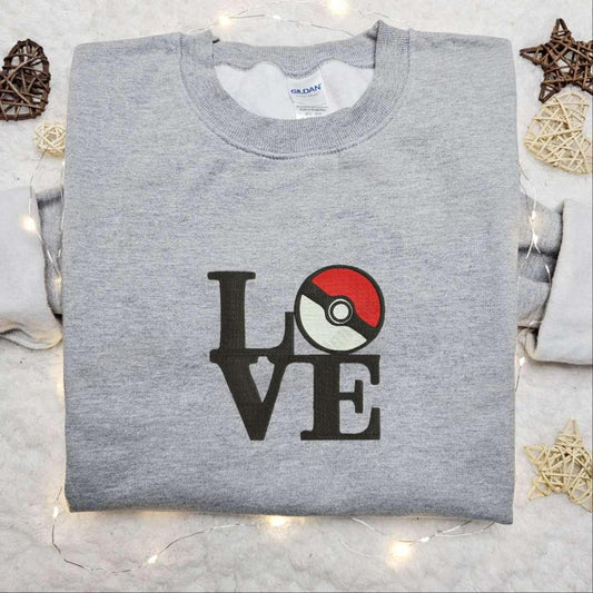 Pokeball Love Embroidered Shirt Pokemon Anime Embroidered Hoodie Best Gift Idea