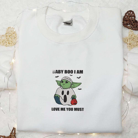 Baby Boo I Am Love Me You Must Baby Yoda Embroidered Sweatshirt Halloween Embroidered Hoodie Best Halloween Gifts Ideas
