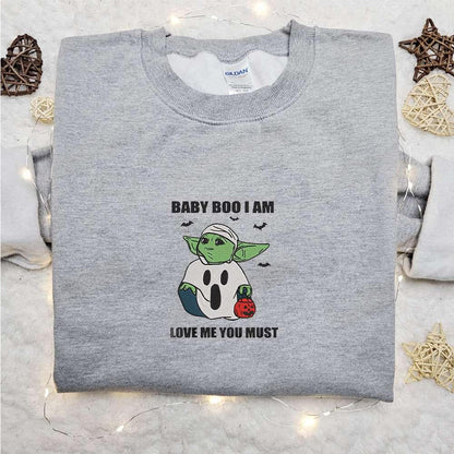 Baby Yoda Baby Boo Am Love Me You Must Embroidered Sweatshirt Movie Embroidered Hoodie Halloween Embroidered Shirt