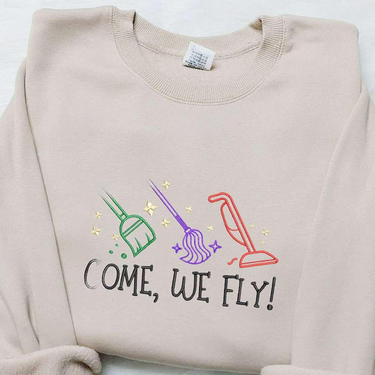 Come We Fly Witch Brooms Embroidered Sweatshirt Halloween Embroidered Hoodie Best Halloween Gift Ideas