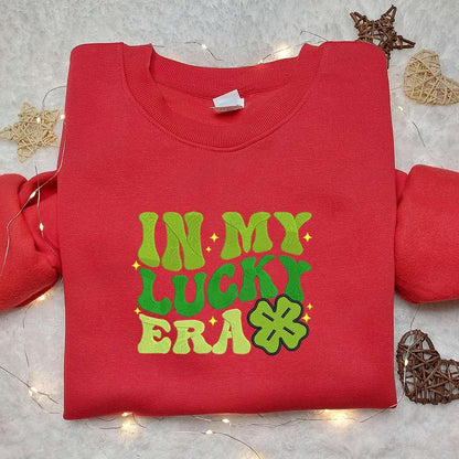 In My Lucky Era Embroidered Shirt Saint Patricks Day Embroidered Hoodie Best Holiday Gift Ideas