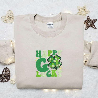 Happy Go Lucky Clover Embroidered Shirt Saint Patricks Day Embroidered Hoodie Best