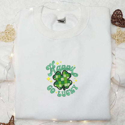 Happy Go Lucky Clover Embroidered Shirt Saint Patricks Day Embroidered Hoodie Best Holiday Gift Ideas