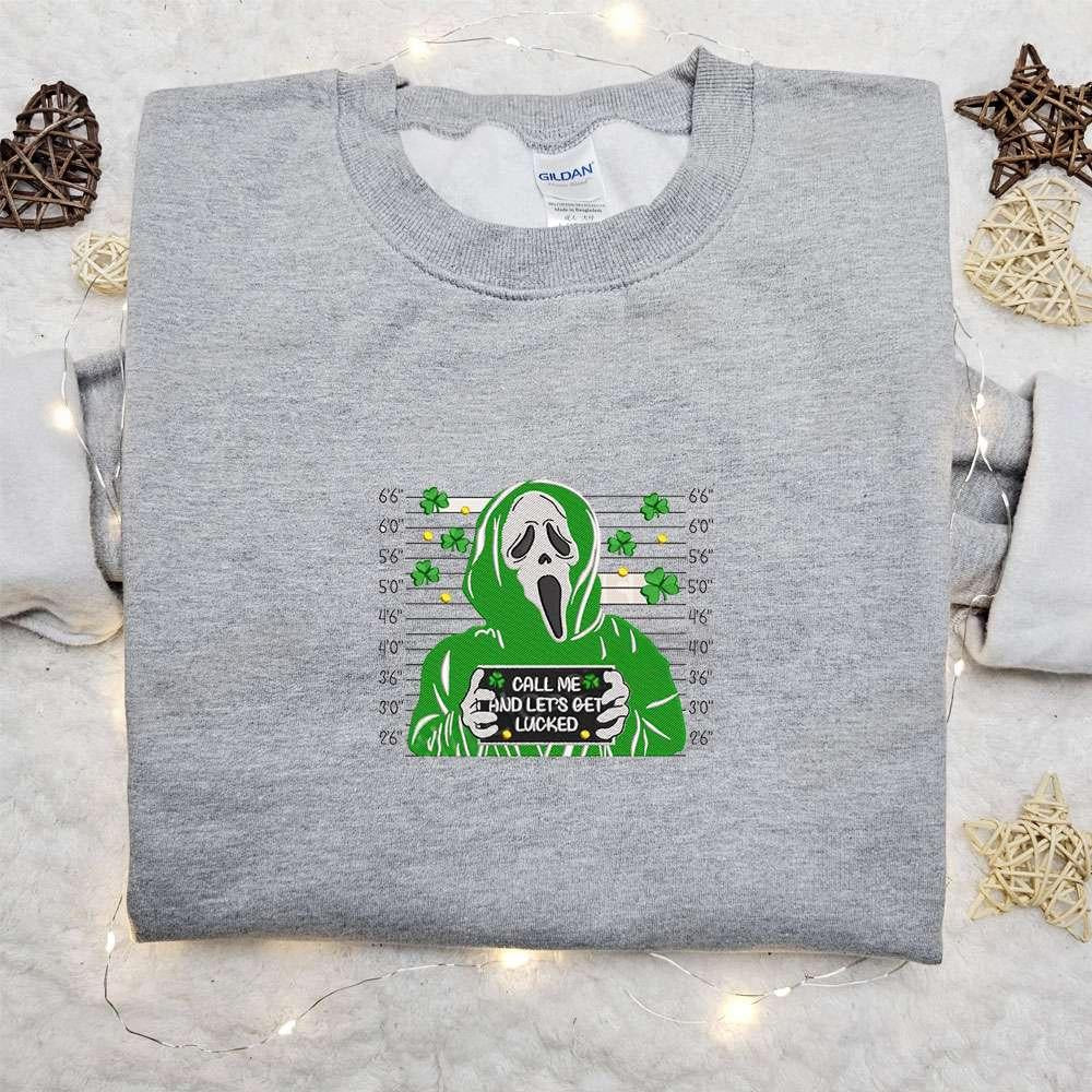 Ghostface Call Me And Lets Get Lucked Embroidered Shirt Saint Patricks Day Embroidered Hoodie Best Holiday Gift Ideas