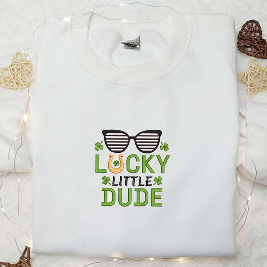 Lucky Little Dude Embroidered Shirt Saint Patricks Day Embroidered Hoodie Best Holiday Gift Ideas