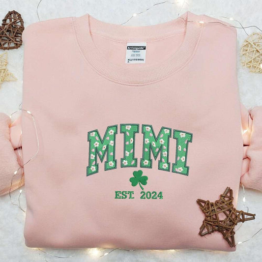 Mimi Floral Shamrock Est 2024 Embroidered Shirt Saint Patricks Day Embroidered Hoodie Best Holiday Gift Idea
