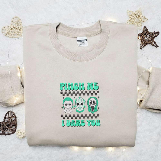 Pinch Me I Dare You Horror Gang Embroidered Shirt Saint Patricks Day Embroidered Hoodie Best Holiday Gift Ideas