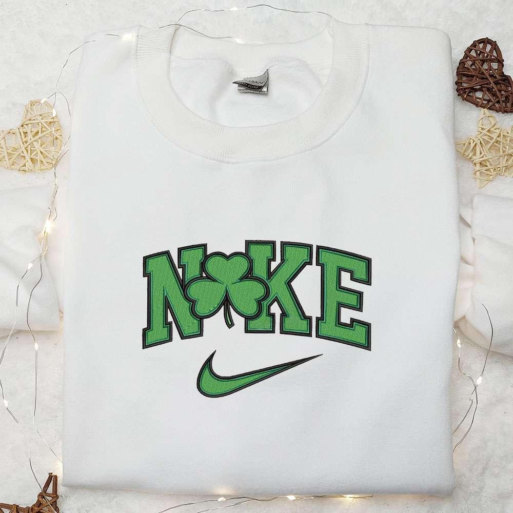 Shamrock x Nike Embroidered Shirt Saint Patricks Day Embroidered Hoodie Best Holiday Gift Idea