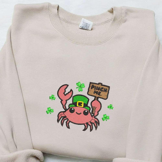Pinch Me Crab Embroidered Shirt Saint Patricks Day Embroidered Hoodie Best Holiday Gift Ideas