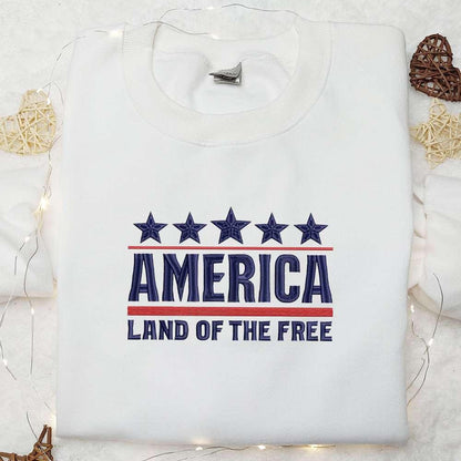 America Land Of The Free The 4th Of July Embroidered Shirt