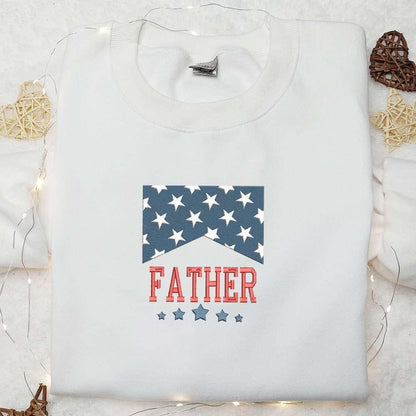 American Father Embroidered Shirt National Day Gifts Best Patriotic Shirts