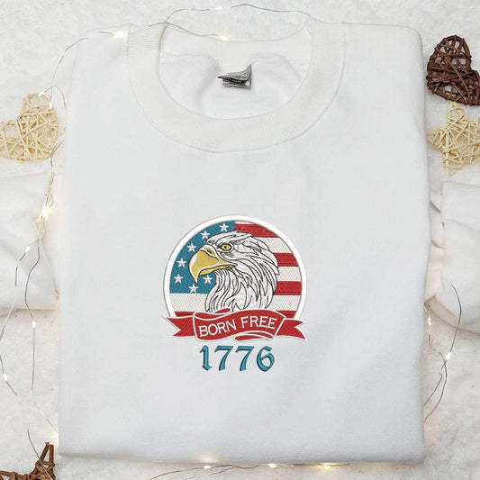 American Flag and Eagle Born Free 1776 Embroidered Shirt National Day Gifts Best Patriotic Shirts