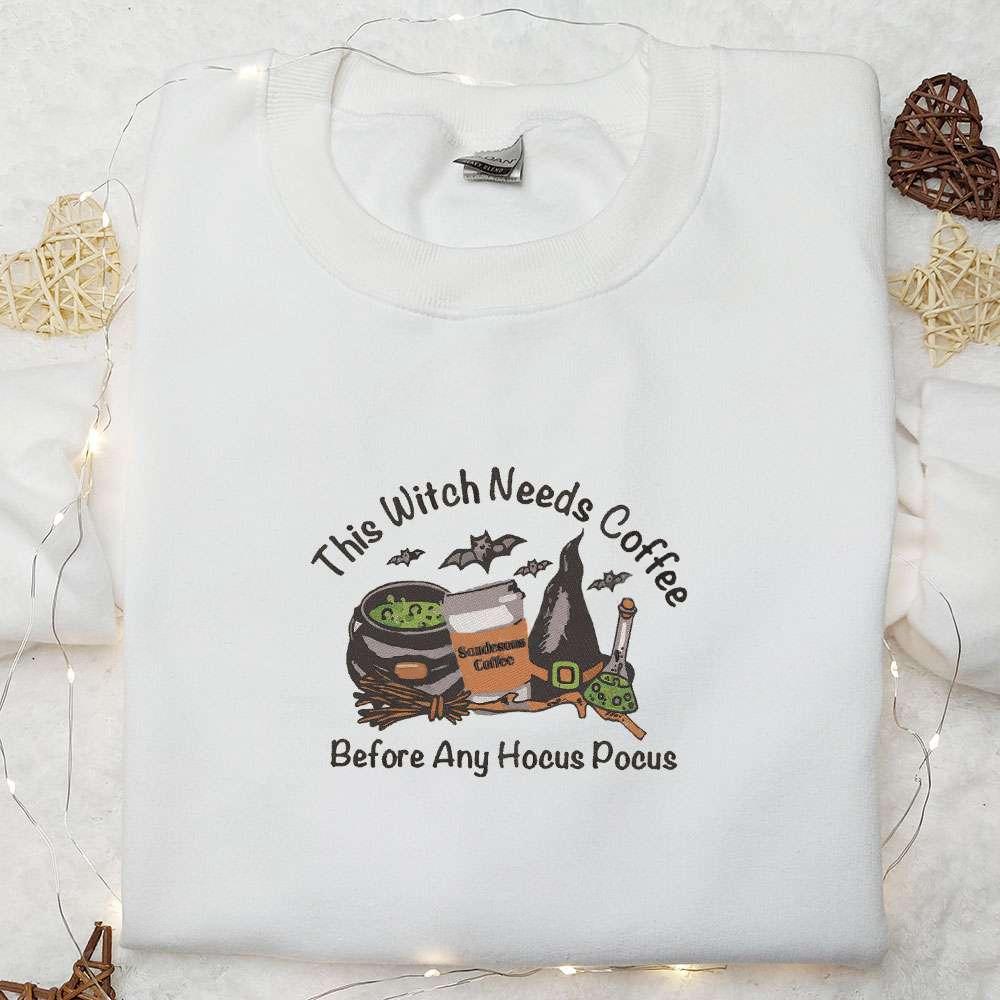 This Witch Needs Coffee Before Any Hocus Pocus Embroidered Shirt Halloween Embroidered Shirt Best Halloween Gifts for Family