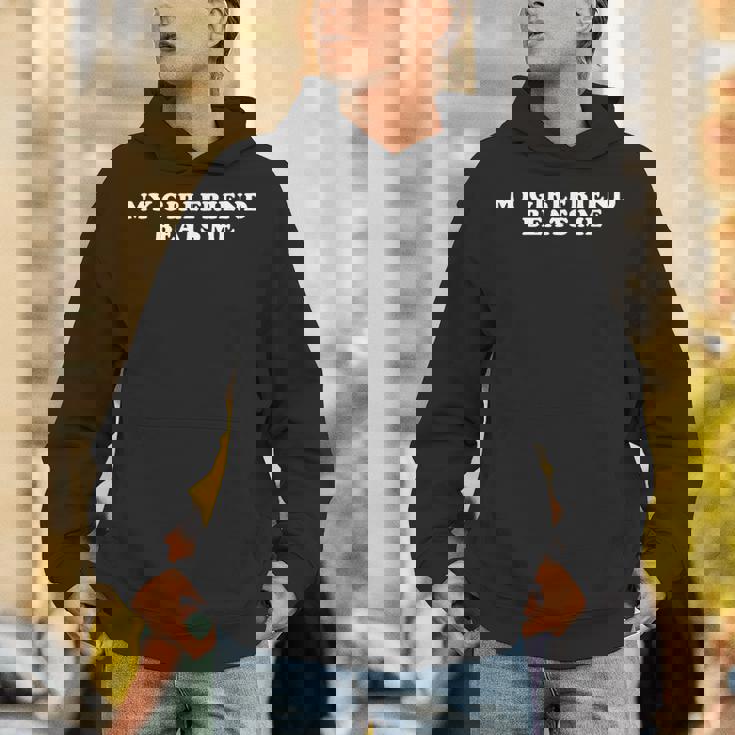 My Girlfriend Beats Me Unisex Hoodie