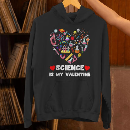 Heart Chemistry Science Lover Science Is My Valentine's Day Unisex Hoodie