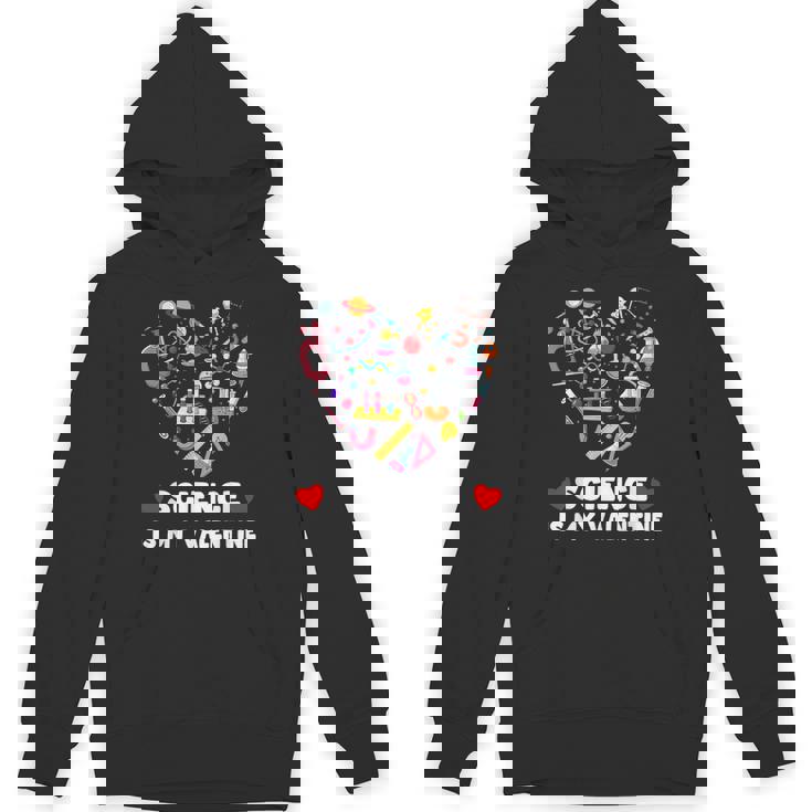 Heart Chemistry Science Lover Science Is My Valentine's Day Unisex Hoodie