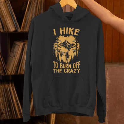I Hike To Burn Off The CrazyRetro Camping Vintage Camper Unisex Hoodie