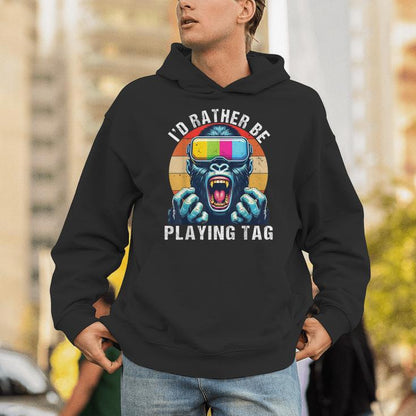 I'd Rather Be Playing Tag Gorilla Vr Gamer Gorilla Monke Tag Unisex Hoodie