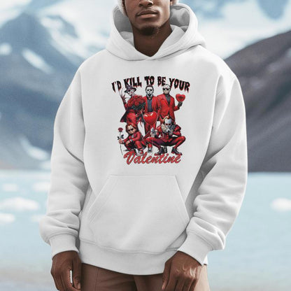 I’Ll Kill To Be Your Valentine Unisex Hoodie